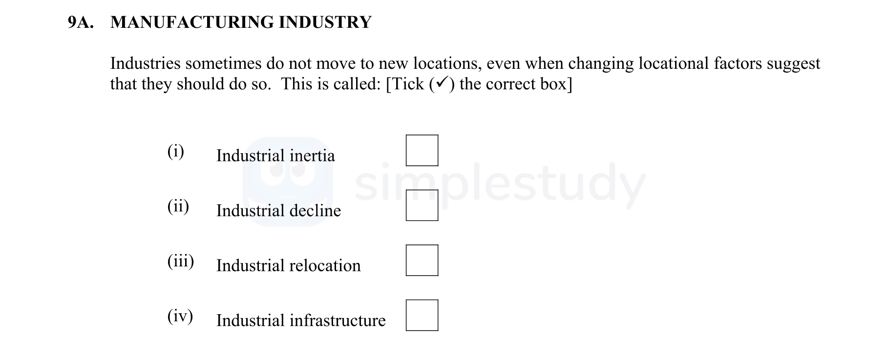 Industries-sometimes-do-not-move-to-new-locations,-even-when-changing-locational-factors-suggest-that-they-should-do-so-Junior Cycle Geography-Question 9A-2009.png