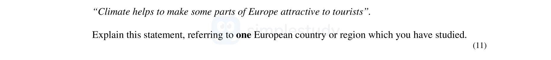 "Climate-helps-to-make-some-parts-of-Europe-attractive-to-tourists"-Junior Cycle Geography-Question 1-2006.png