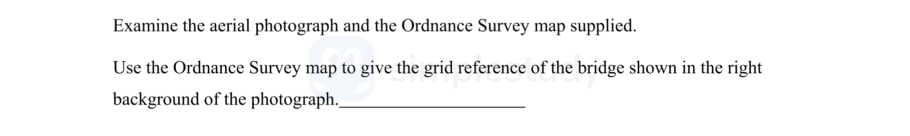 Examine-the-aerial-photograph-and-the-Ordnance-Survey-map-supplied-Junior Cycle Geography-Question 20-2007.png