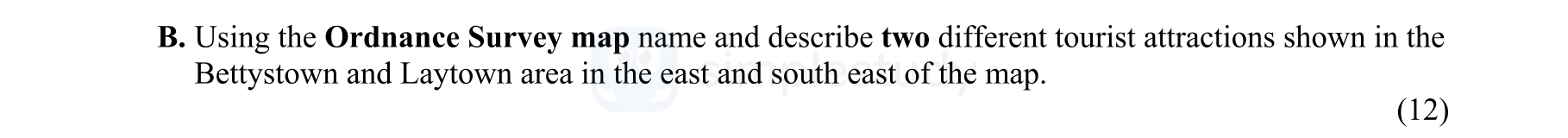 Using-the-Ordnance-Survey-map-name-and-describe-two-different-tourist-attractions-shown-in-the-Bettystown-and-Laytown-area-in-the-east-and-south-east-of-the-map.-Junior Cycle Geography-Question B-2007.png