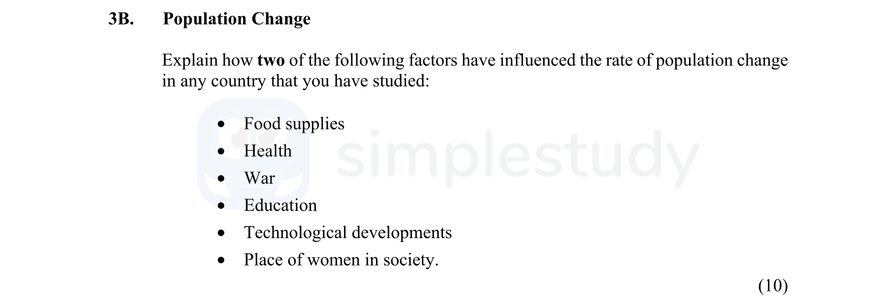 Population-Change--Explain-how-two-of-the-following-factors-have-influenced-the-rate-of-population-change-in-any-country-that-you-have-studied:----Food-supplies---Health---War---Education---Technological-developments-Junior Cycle Geography-Question 3B-2016.png