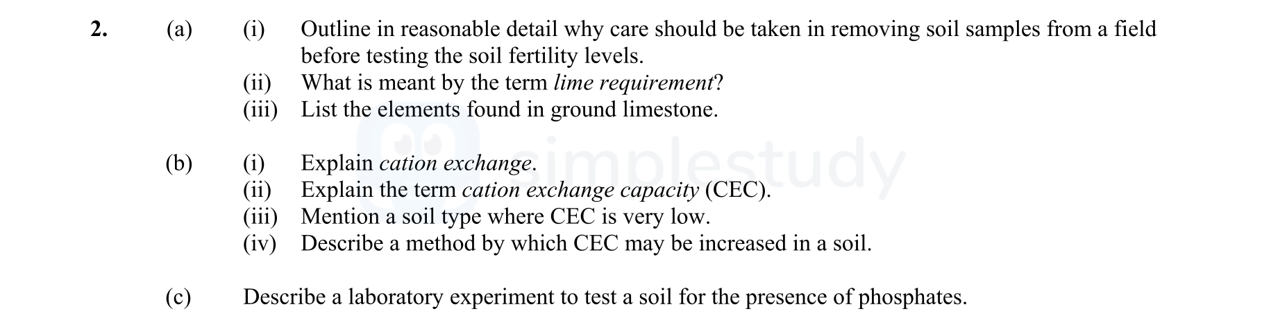 2.-(a)-(i)-Outline-in-reasonable-detail-why-care-should-be-taken-in-removing-soil-samples-from-a-field-before-testing-the-soil-fertility-levels-Leaving Cert Agricultural Science-Question 2-2009.png