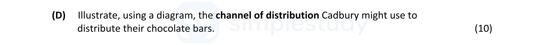 Illustrate,-using-a-diagram,-the-channel-of-distribution-Cadbury-might-use-to-distribute-their-chocolate-bars.-Leaving Cert Business-Question D-2021.png