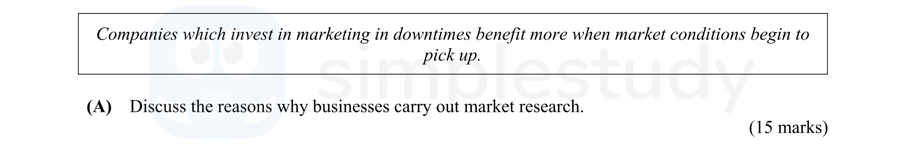 Discuss-the-reasons-why-businesses-carry-out-market-research.-Leaving Cert Business-Question A-2010.png