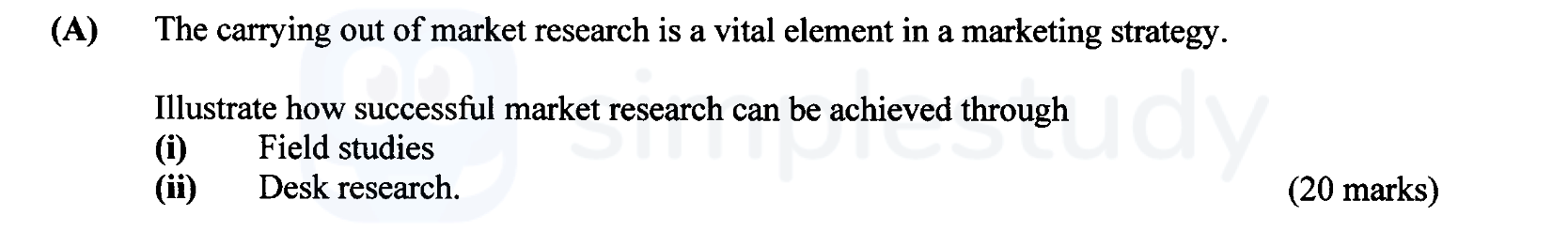 The-carrying-out-of-market-research-is-a-vital-element-in-a-marketing-strategy-Leaving Cert Business-Question A-2002.png