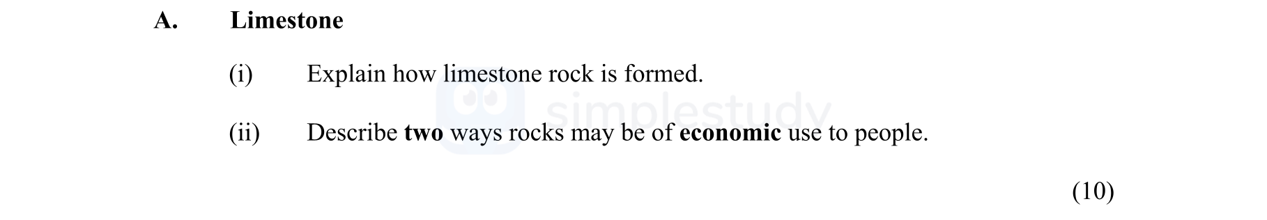 A.-Limestone--(i)-Explain-how-limestone-rock-is-formed-Junior Cycle Geography-Question A-2016.png