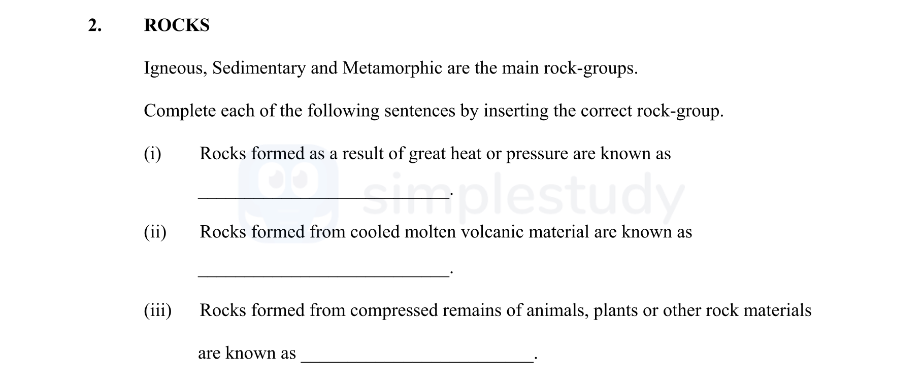 Rocks-formed-as-a-result-of-great-heat-or-pressure-are-known-as--Metamorphic-Junior Cycle Geography-Question 2-2015.png