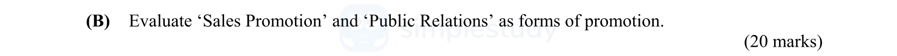 Evaluate-‘Sales-Promotion’-and-‘Public-Relations’-as-forms-of-promotion.---Leaving Cert Business-Question (B)-2010.png