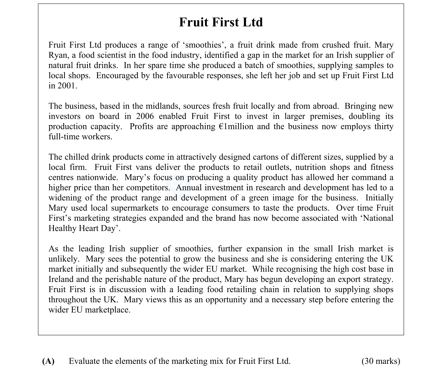 Evaluate-the-elements-of-the-marketing-mix-for-Fruit-First-Ltd-Leaving Cert Business-Question A-2008.png