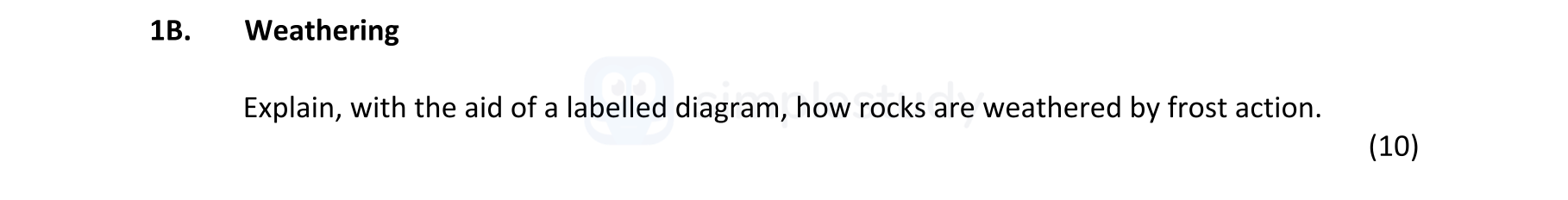 Weathering--Explain,-with-the-aid-of-a-labelled-diagram,-how-rocks-are-weathered-by-frost-action.-Junior Cycle Geography-Question 1B-2018.png