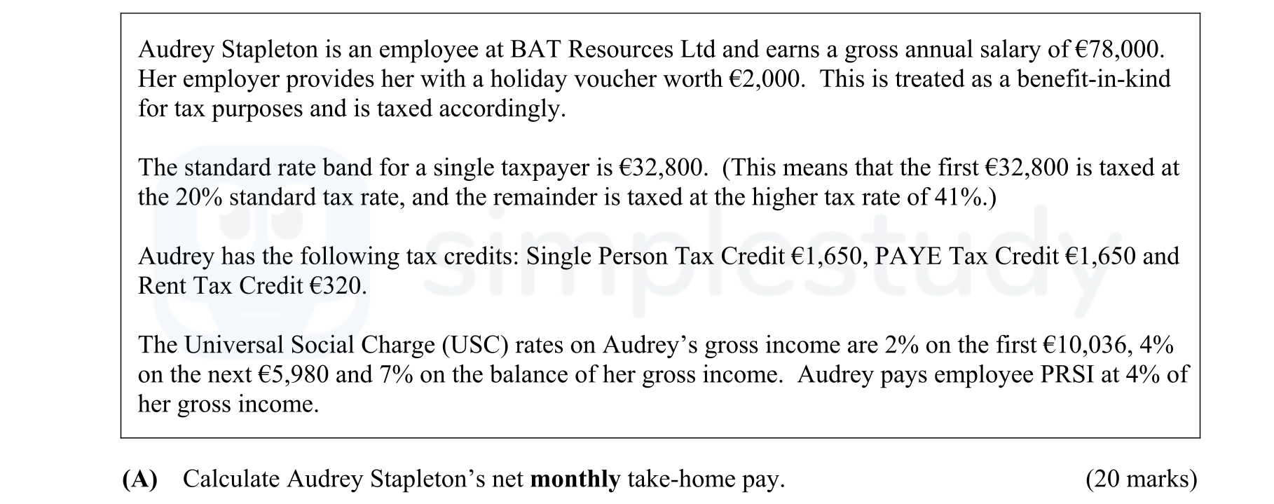 Audrey-Stapleton-is-an-employee-at-BAT-Resources-Ltd-and-earns-a-gross-annual-salary-of-€78,000-Leaving Cert Business-Question A-2013.png