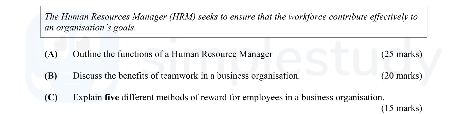 The-Human-Resources-Manager-(HRM)-seeks-to-ensure-that-the-workforce-contribute-effectively-to-an-organisation's-goals-Leaving Cert Business-Question QUESTION 6-2003.png