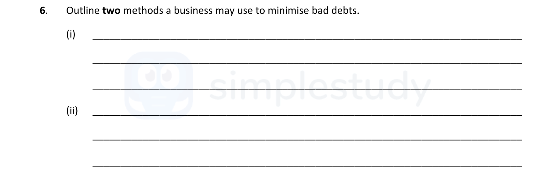 Outline-two-methods-a-business-may-use-to-minimise-bad-debts-Leaving Cert Business-Question 6-2017.png
