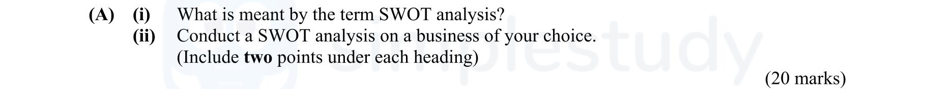 What-is-meant-by-the-term-SWOT-analysis?--Conduct-a-SWOT-analysis-on-a-business-of-your-choice-Leaving Cert Business-Question A-2010.png