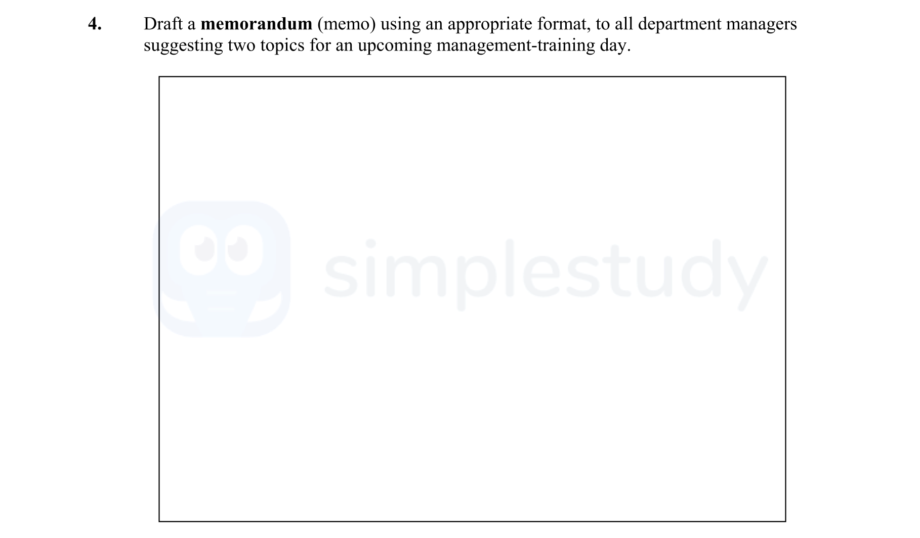 Draft-a-memorandum-(memo)-using-an-appropriate-format,-to-all-department-managers-suggesting-two-topics-for-an-upcoming-management-training-day.-Leaving Cert Business-Question 4-2004.png