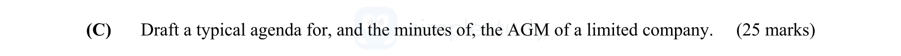 Draft-a-typical-agenda-for,-and-the-minutes-of,-the-AGM-of-a-limited-company.-Leaving Cert Business-Question C-2004.png