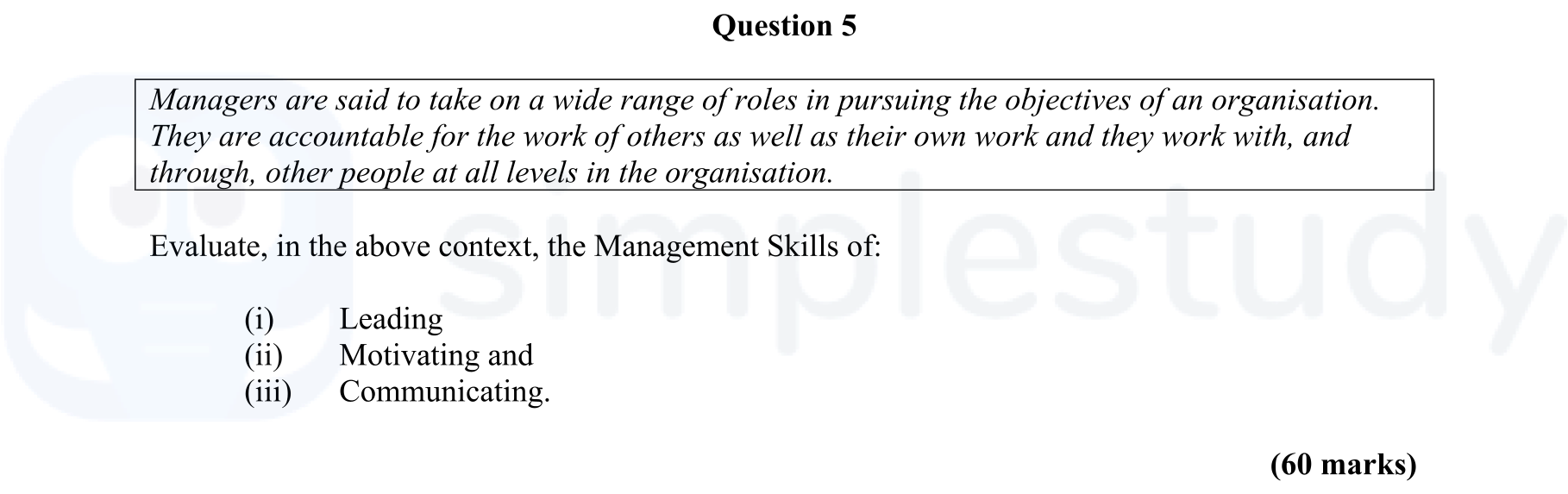 Managers-are-said-to-take-on-a-wide-range-of-roles-in-pursuing-the-objectives-of-an-organisation-Leaving Cert Business-Question 5-2003.png