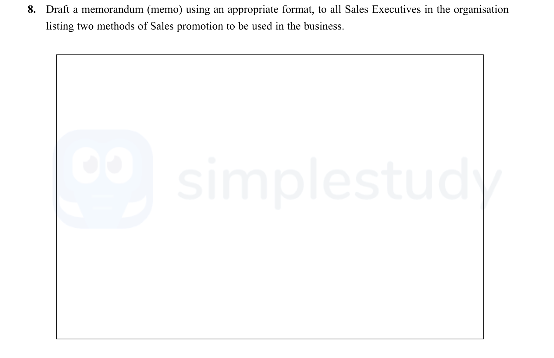 Draft-a-memorandum-(memo)-using-an-appropriate-format,-to-all-Sales-Executives-in-the-organisation-listing-two-methods-of-Sales-promotion-to-be-used-in-the-business.-Leaving Cert Business-Question 8-2002.png