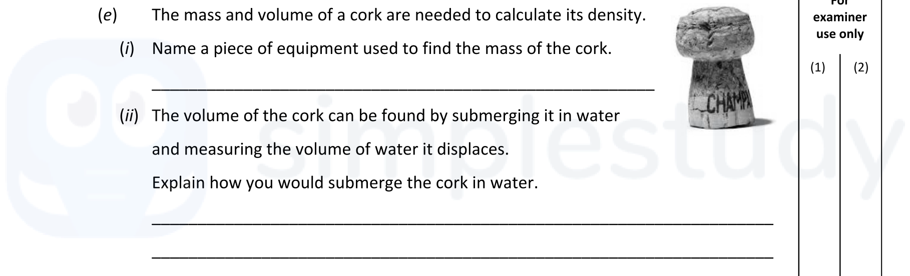 The-mass-and-volume-of-a-cork-are-needed-to-calculate-its-density-Junior Cycle Science-Question e-2018.png