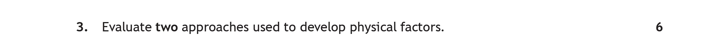 Evaluate-two-approaches-used-to-develop-physical-factors.-Scottish Highers Physical Education-Question 3-2022.png
