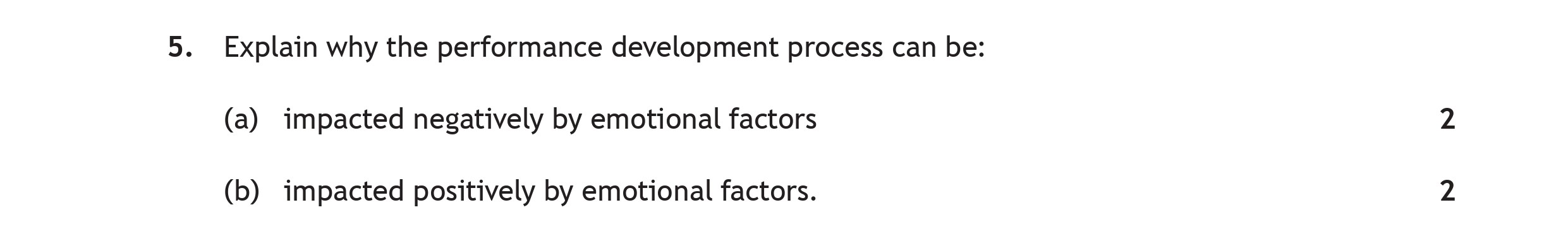Explain-why-the-performance-development-process-can:--(a)-impacted-negatively-by-emotional-factors-Scottish Highers Physical Education-Question 5-2022.png