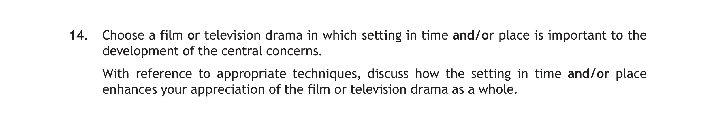 Choose-a-film-or-television-drama-in-which-setting-in-time-and/or-place-is-important-to-the-development-of-the-central-concerns-Scottish Highers English-Question 14-2018.png