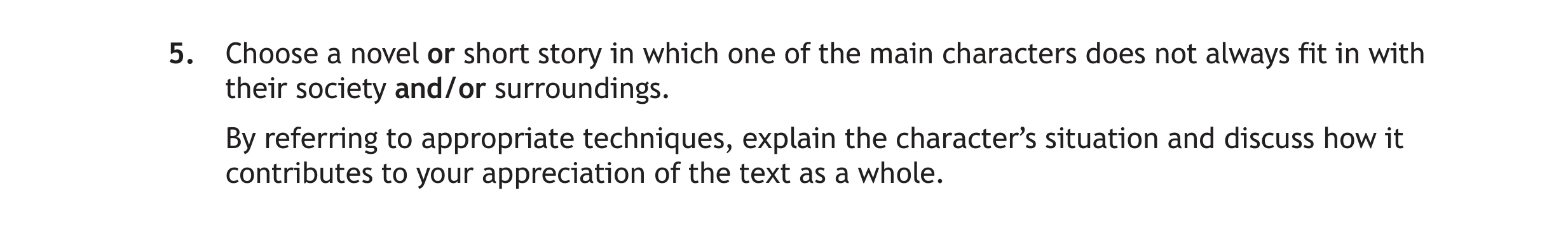 Choose-a-novel-or-short-story-in-which-one-of-the-main-characters-does-not-always-fit-in-with-their-society-and/or-surroundings-Scottish Highers English-Question 5-2022.png