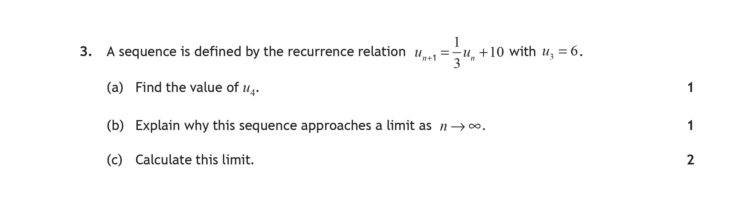 A-sequence-is-defined-by-the-recurrence-relation-$u_{n+1}-=-\frac{1}{3}u_n-+-10$-with-$u_1-=-6$-Scottish Highers Maths-Question 3-2016.png