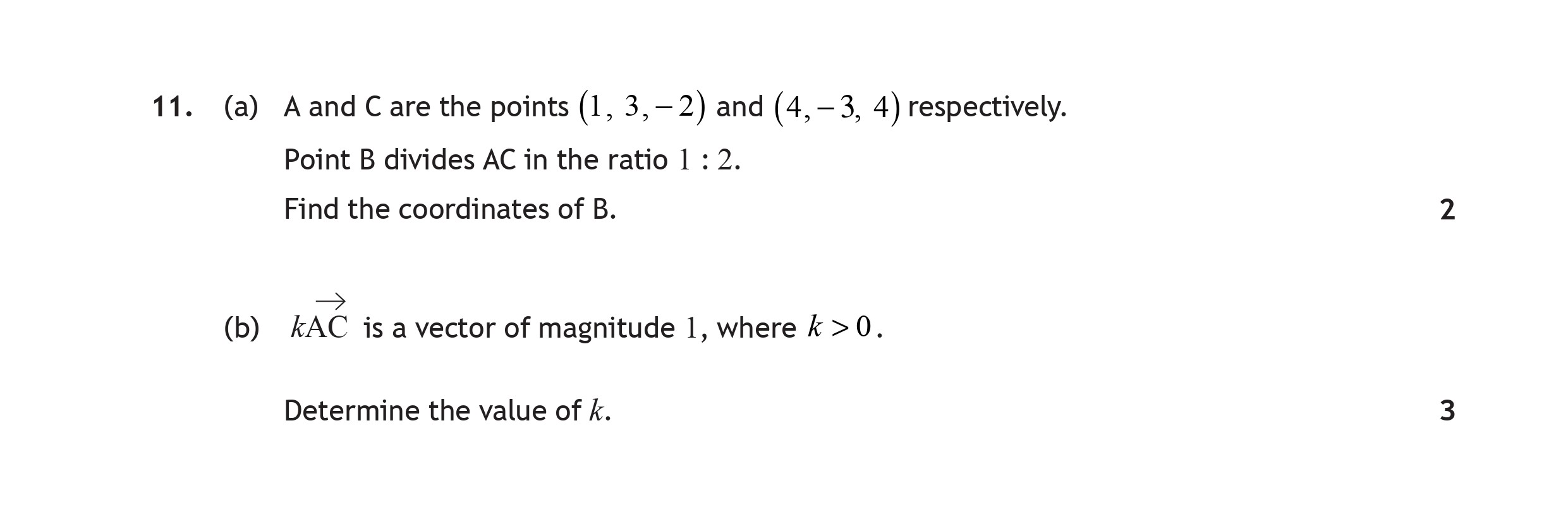 A-and-C-are-the-points-(1,-3,--2)-and-(4,--3,-4)-respectively-Scottish Highers Maths-Question 11-2016.png