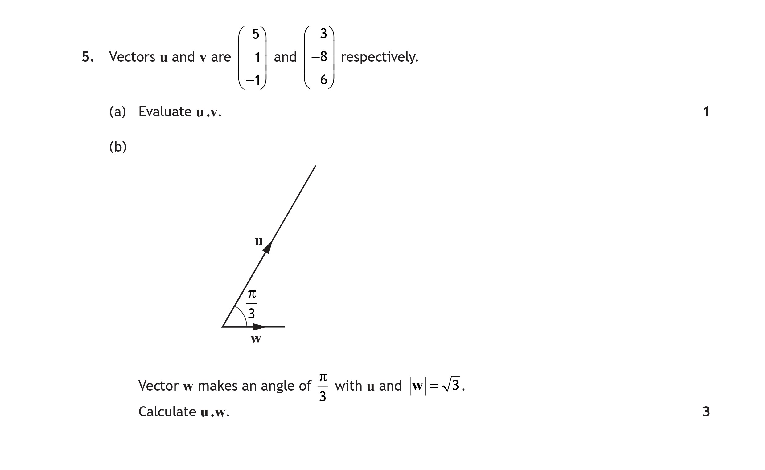 Vectors-u-and-v-are---\(-u-=-\begin{pmatrix}-5-\\-1-\\--1-\end{pmatrix}-\)-and--\(-v-=-\begin{pmatrix}-3-\\--8-\\-6-\end{pmatrix}-\)-respectively-Scottish Highers Maths-Question 5-2017.png