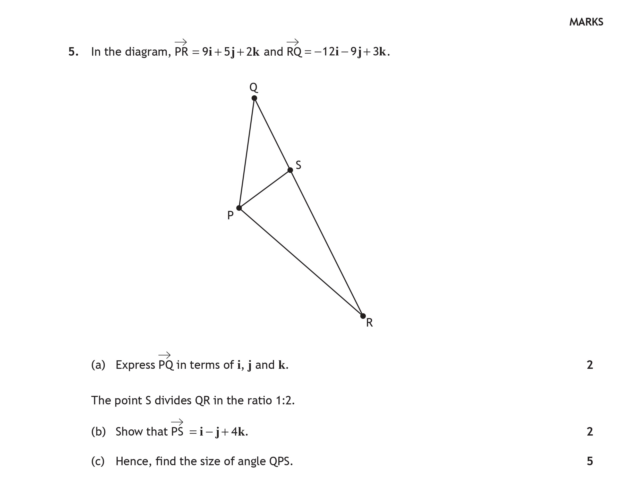 In-the-diagram,-PR-=-9i-+-5j-+-2k-and-RQ-=--12i---9j-+-3k-Scottish Highers Maths-Question 5-2017.png