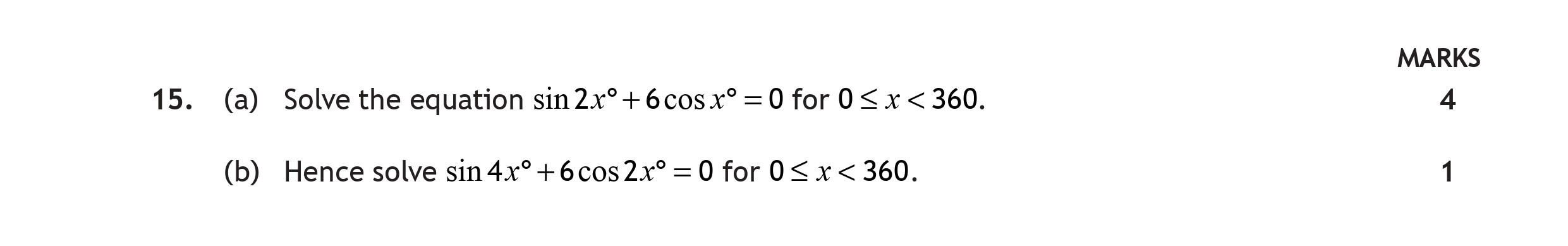 15.-(a)-Solve-the-equation-sin-2x²-+-6cos-x²-=-0-for-0°-<-x-<-360°-Scottish Highers Maths-Question 15-2019.png