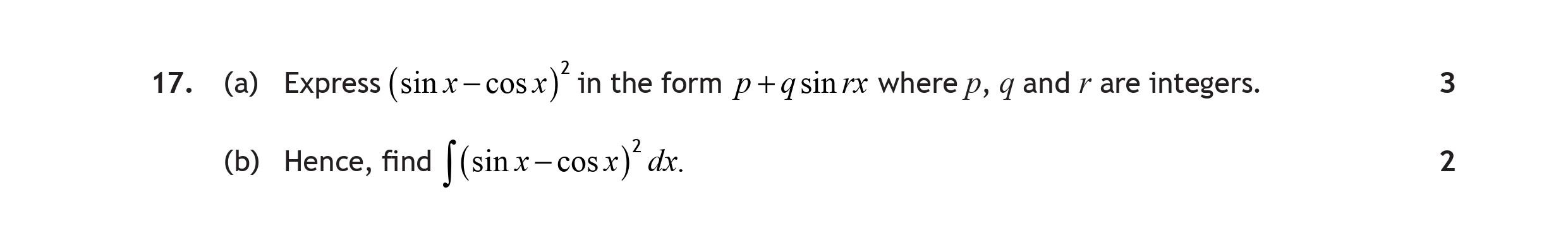 17.-(a)-Express-\(\sin-x---\cos-x^2\)-in-the-form-\(p-+-q-\sin-r-x\)-where-\(p\),-\(q\)-and-\(r\)-are-integers-Scottish Highers Maths-Question 17-2019.png