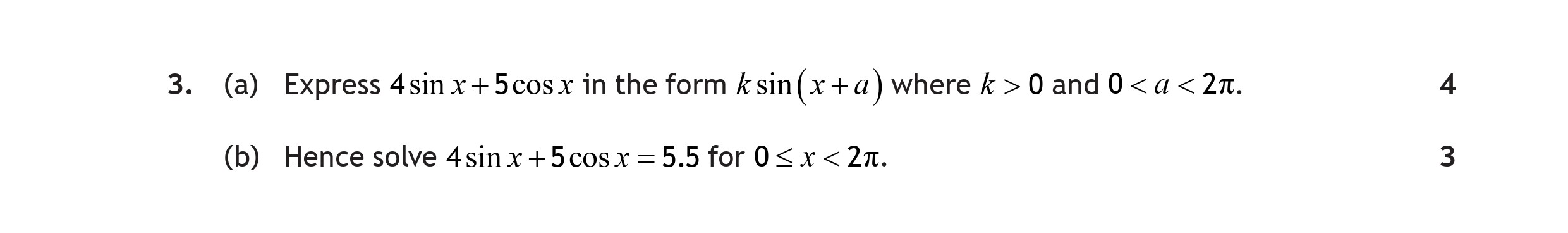 3.-(a)-Express-4sin-x-+-5cos-x-in-the-form-k-sin(x-+-α)-where-k->-0-and-0-<-α-<-2π-Scottish Highers Maths-Question 3-2022.png
