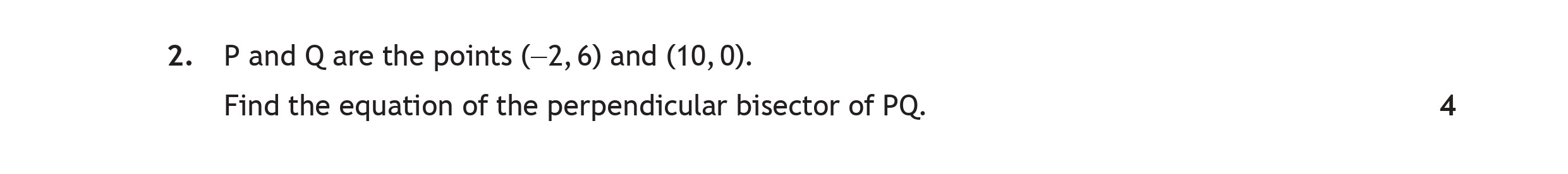 P-and-Q-are-the-points-(−2,-6)-and-(10,-0)-Scottish Highers Maths-Question 2-2023.png