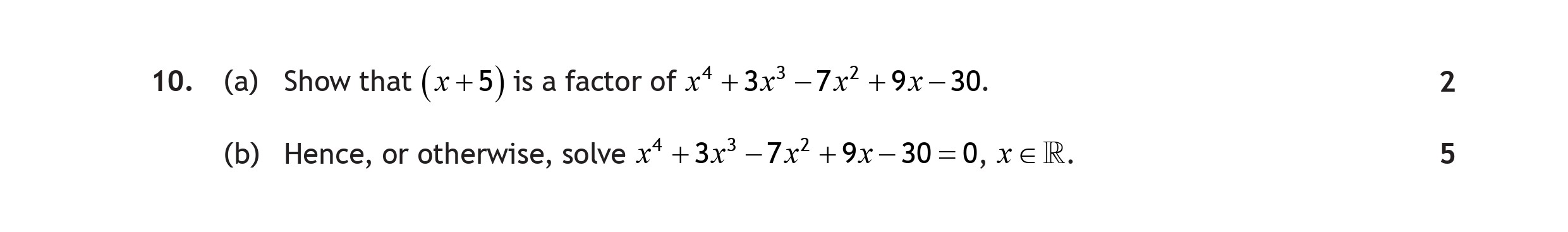 10.-(a)-Show-that-$(x-+-5)$-is-a-factor-of-$x^4-+-3x^3---7x^2-+-9x---30$-Scottish Highers Maths-Question 10-2023.png