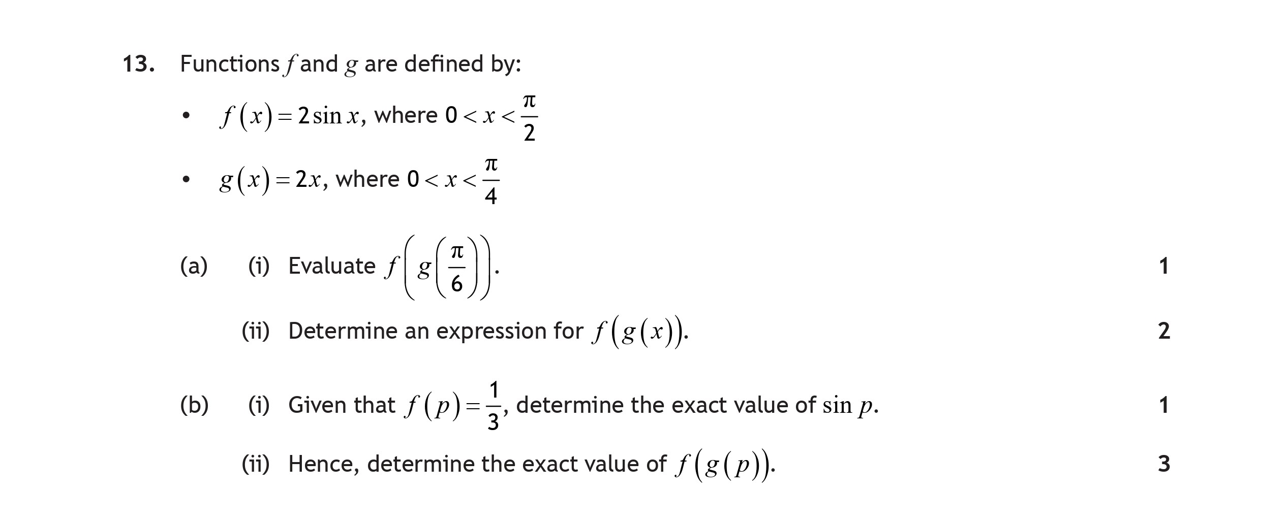 Functions-$f$-and-$g$-are-defined-by:--*-$f(x)-=-2--ext{sin-}-x$,-where-$0-<-x-<-\frac{\pi}{2}$-*-$g(x)-=-\text{z}-x$,-where-$0-<-x-<-\frac{\pi}{4}$--a)-(i)-Evaluate-$f(g(\frac{\pi}{6}))$-Scottish Highers Maths-Question 13-2023.png