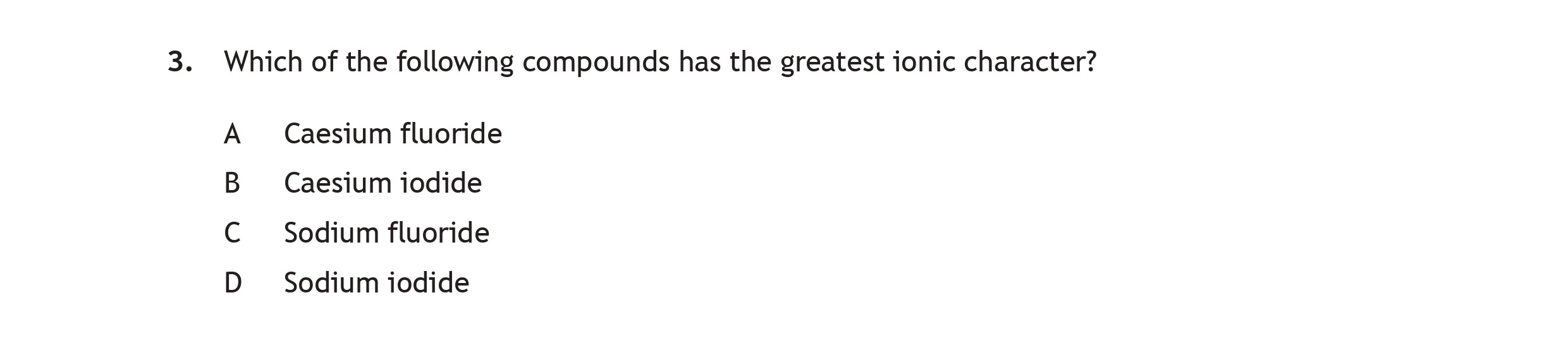 Which-of-the-following-compounds-has-the-greatest-tonic-character?--A-Scottish Highers Chemistry-Question 3-2016.png