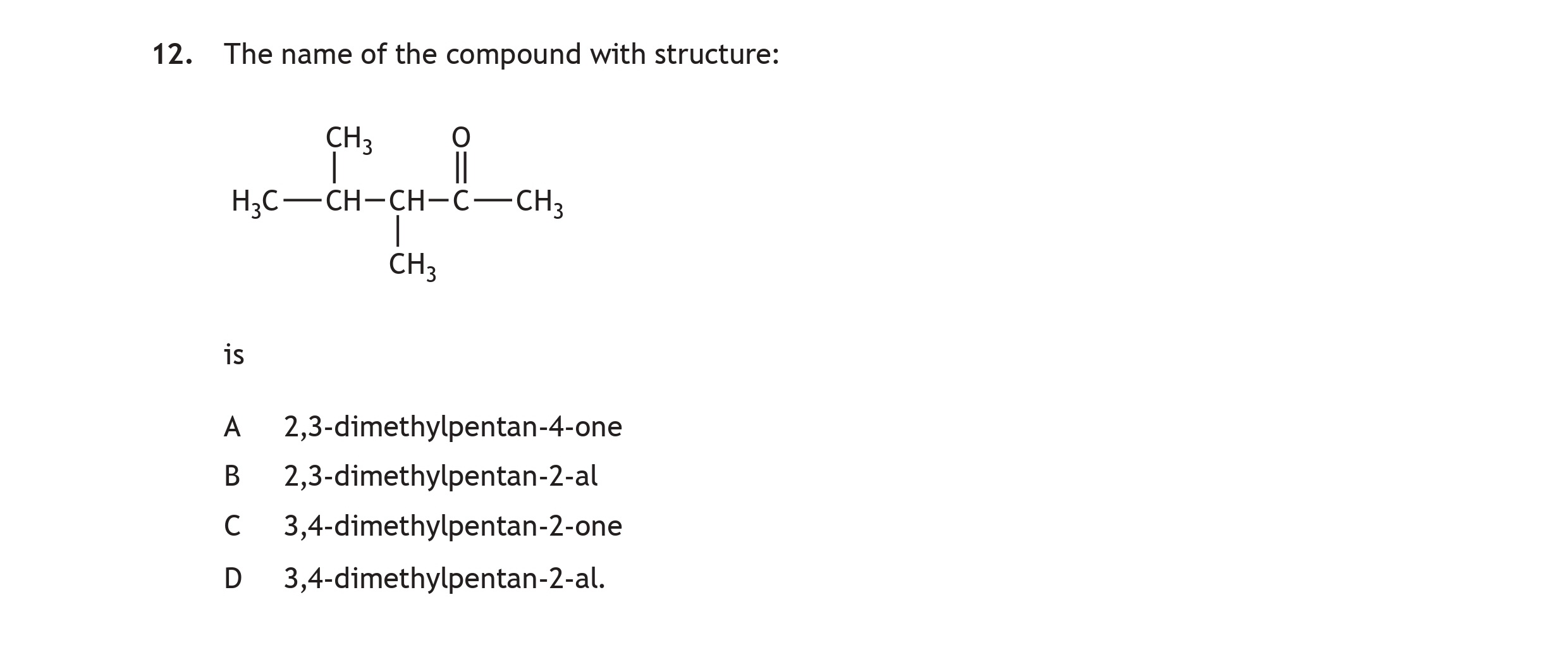 The-name-of-the-compound-with-structure:-----H3C—CH—CH2—C—CH3-----||-----O--is-A-Scottish Highers Chemistry-Question 12-2015.png