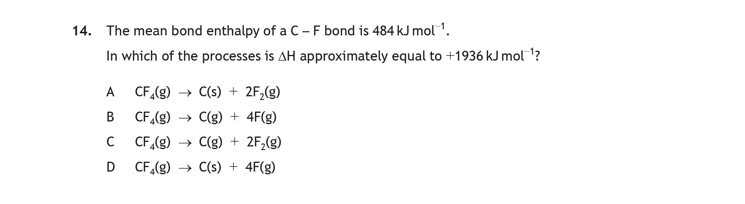 The-mean-bond-enthalpy-of-a-C-–-F-bond-is-484-kJ-mol⁻¹-Scottish Highers Chemistry-Question 14-2016.png