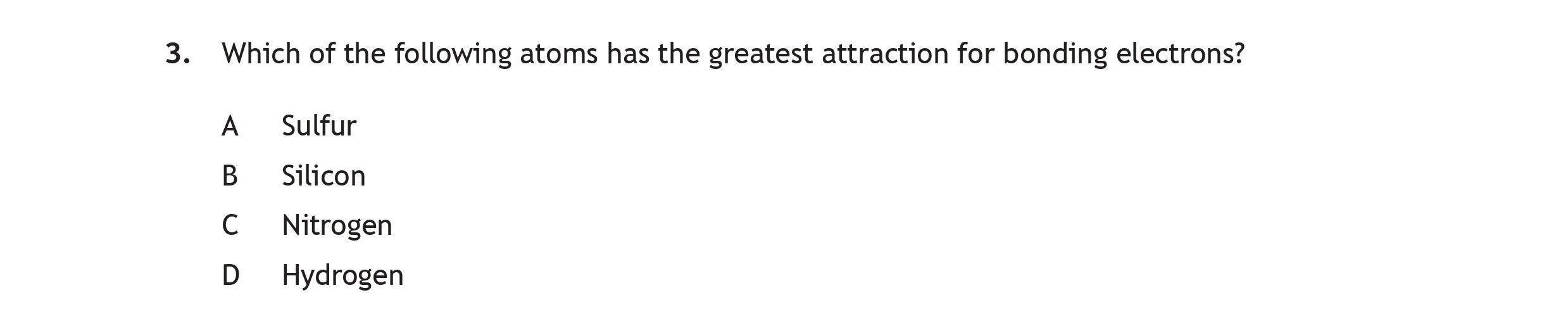 Which-of-the-following-atoms-has-the-greatest-attraction-for-bonding-electrons?-A-Scottish Highers Chemistry-Question 3-2017.png