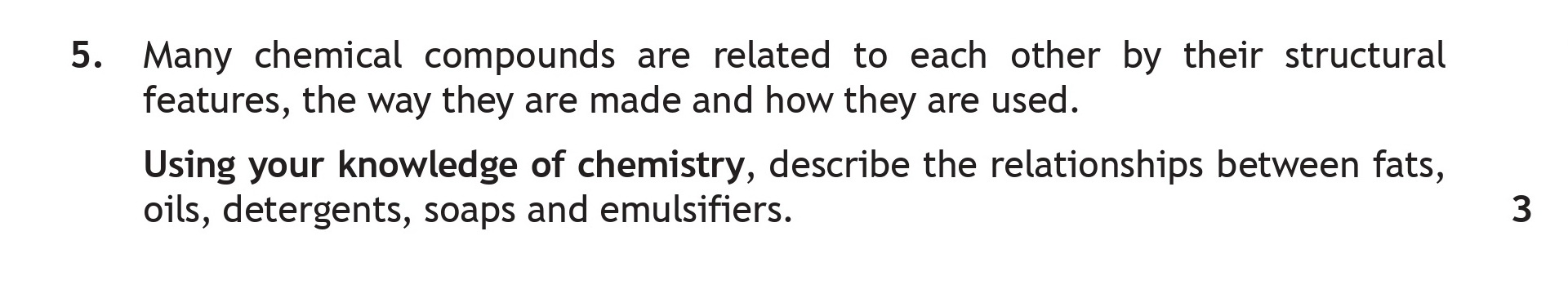 Many-chemical-compounds-are-related-to-each-other-by-their-structural-features,-the-way-they-are-made-and-how-they-are-used-Scottish Highers Chemistry-Question 5-2018.png