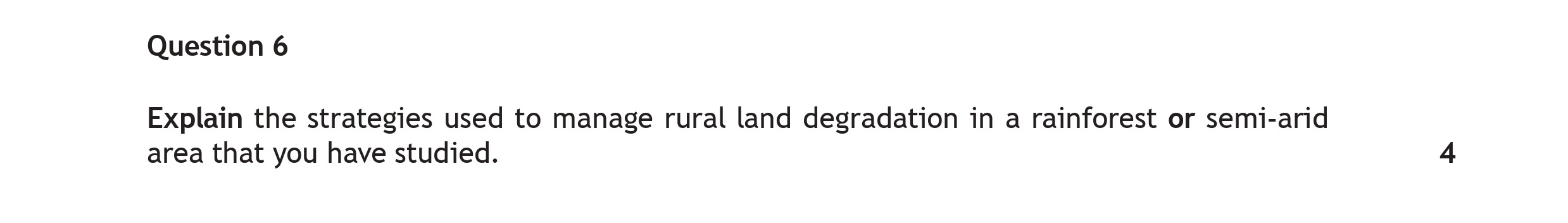 Explain-the-strategies-used-to-manage-rural-land-degradation-in-a-rainforest-or-semi-arid-area-that-you-have-studied.-Scottish Highers Geography-Question 6-2018.png