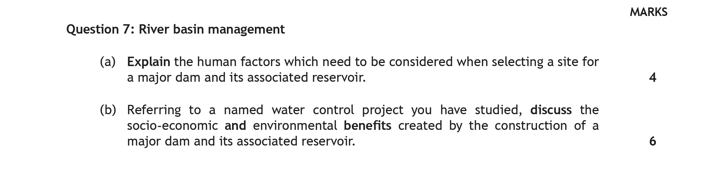 Question-7:-River-basin-management--(a)-Explain-the-human-factors-which-need-to-be-considered-when-selecting-a-site-for-a-major-dam-and-its-associated-reservoir-Scottish Highers Geography-Question 7-2018.png