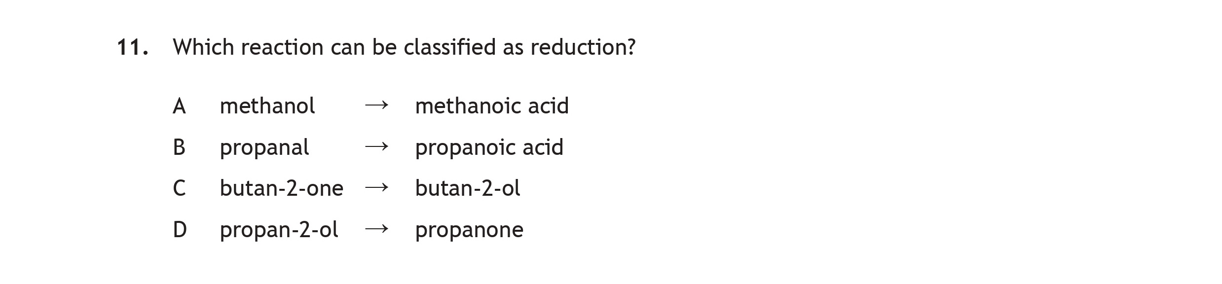 Which-reaction-can-be-classified-as-reduction?-A-Scottish Highers Chemistry-Question 11-2019.png