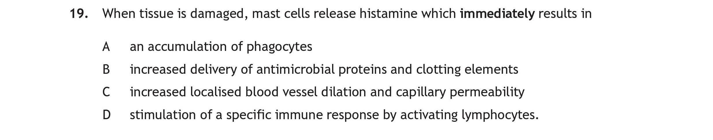 When-tissue-is-damaged,-mast-cells-release-histamine-which-immediately-results-in--A-Scottish Highers Human Biology-Question 19-2016.png