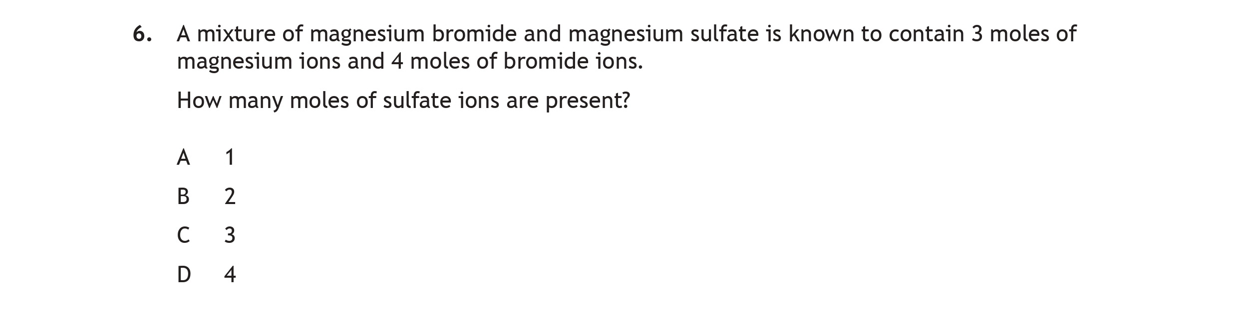 A-mixture-of-magnesium-bromide-and-magnesium-sulfate-is-known-to-contain-3-moles-of-magnesium-ions-and-4-moles-of-bromide-ions-Scottish Highers Chemistry-Question 6-2022.png