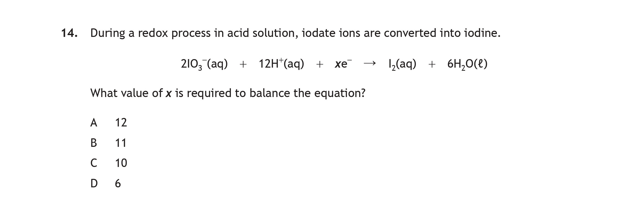 During-a-redox-process-in-acid-solution,-iodate-ions-are-converted-into-iodine-Scottish Highers Chemistry-Question 14-2023.png