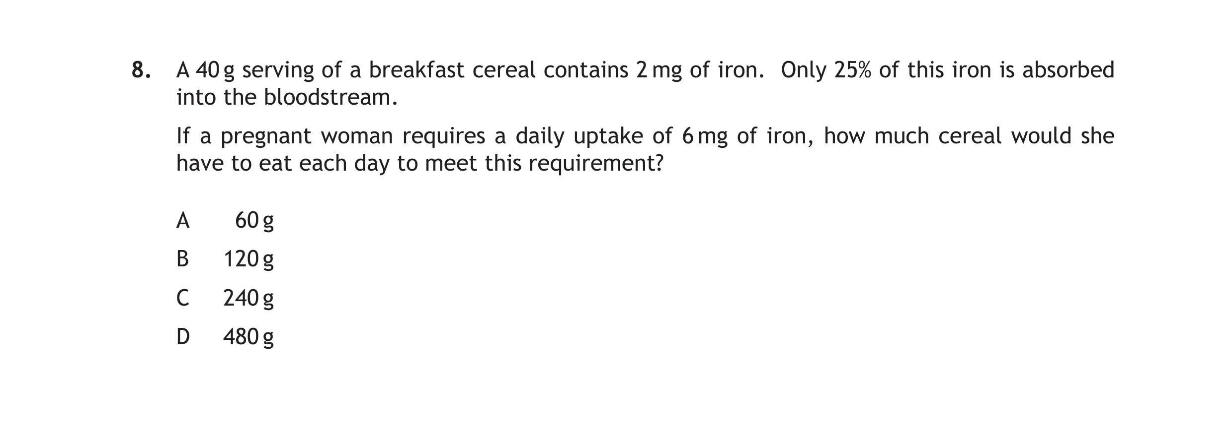 A-40-g-serving-of-a-breakfast-cereal-contains-2-mg-of-iron-Scottish Highers Human Biology-Question 8-2015.png
