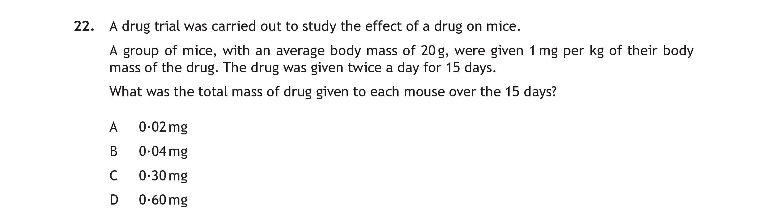 A-drug-trial-was-carried-out-to-study-the-effect-of-a-drug-on-mice-Scottish Highers Human Biology-Question 22-2019.png